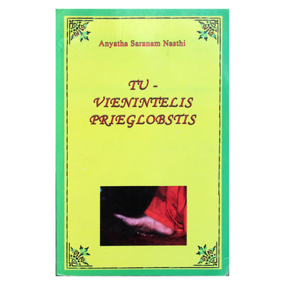 Anyatha Nasthi "Tu - vienintelis prieglobstis"