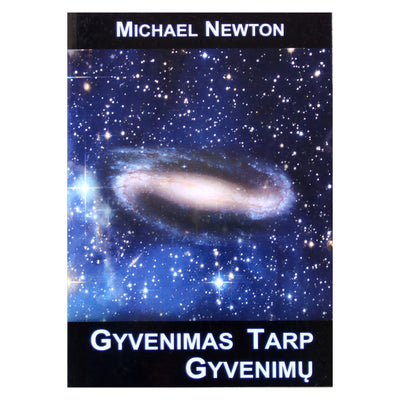 Michael Newton "Gyvenimas tarp gyvenimų"