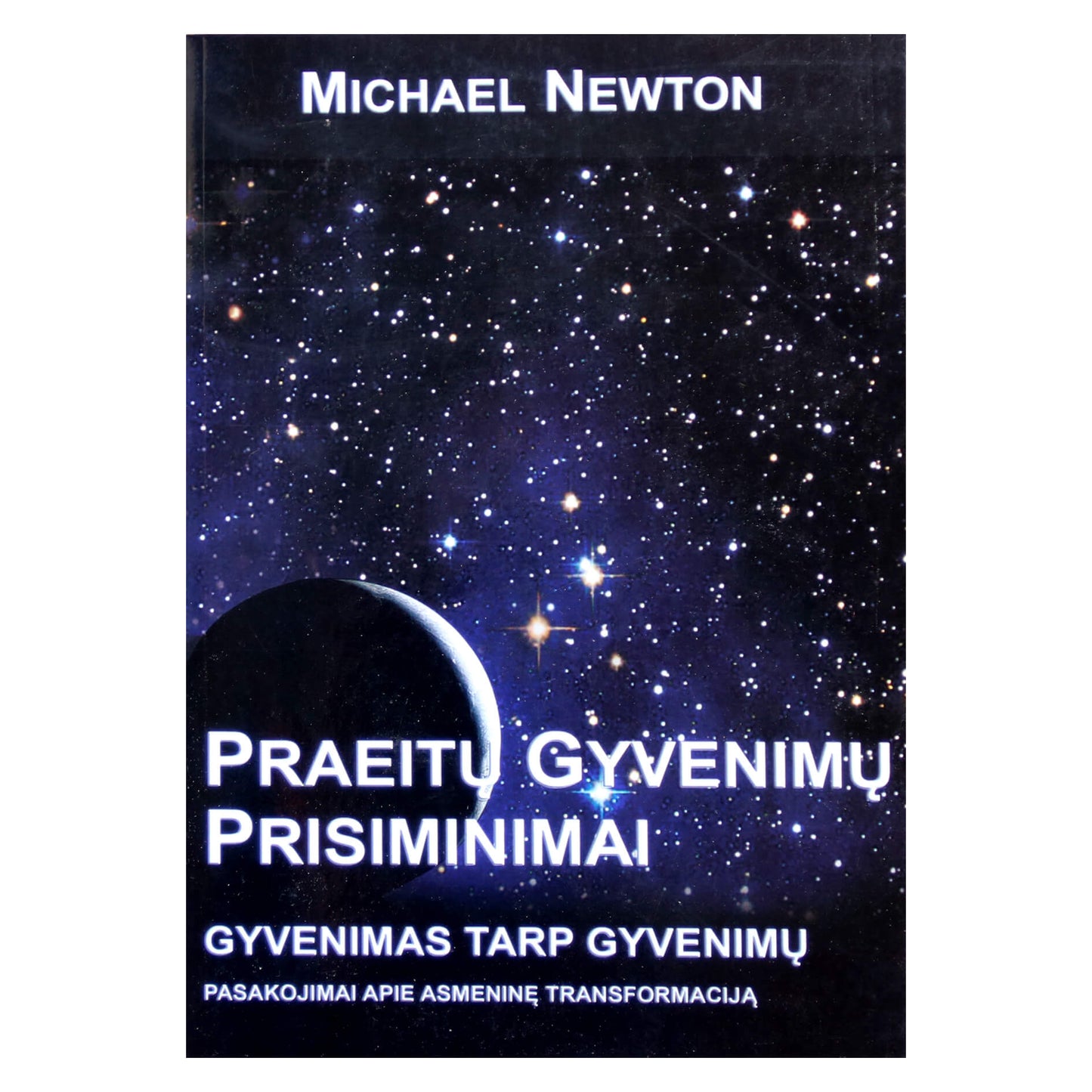 Michael Newton "Praeitų gyvenimų prisiminimai"