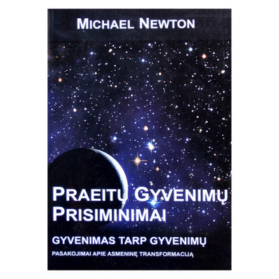 Michael Newton "Praeitų gyvenimų prisiminimai"