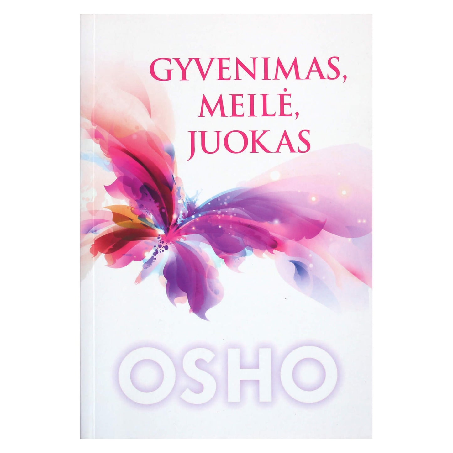 Osho "Gyvenimas, meile, juokas"