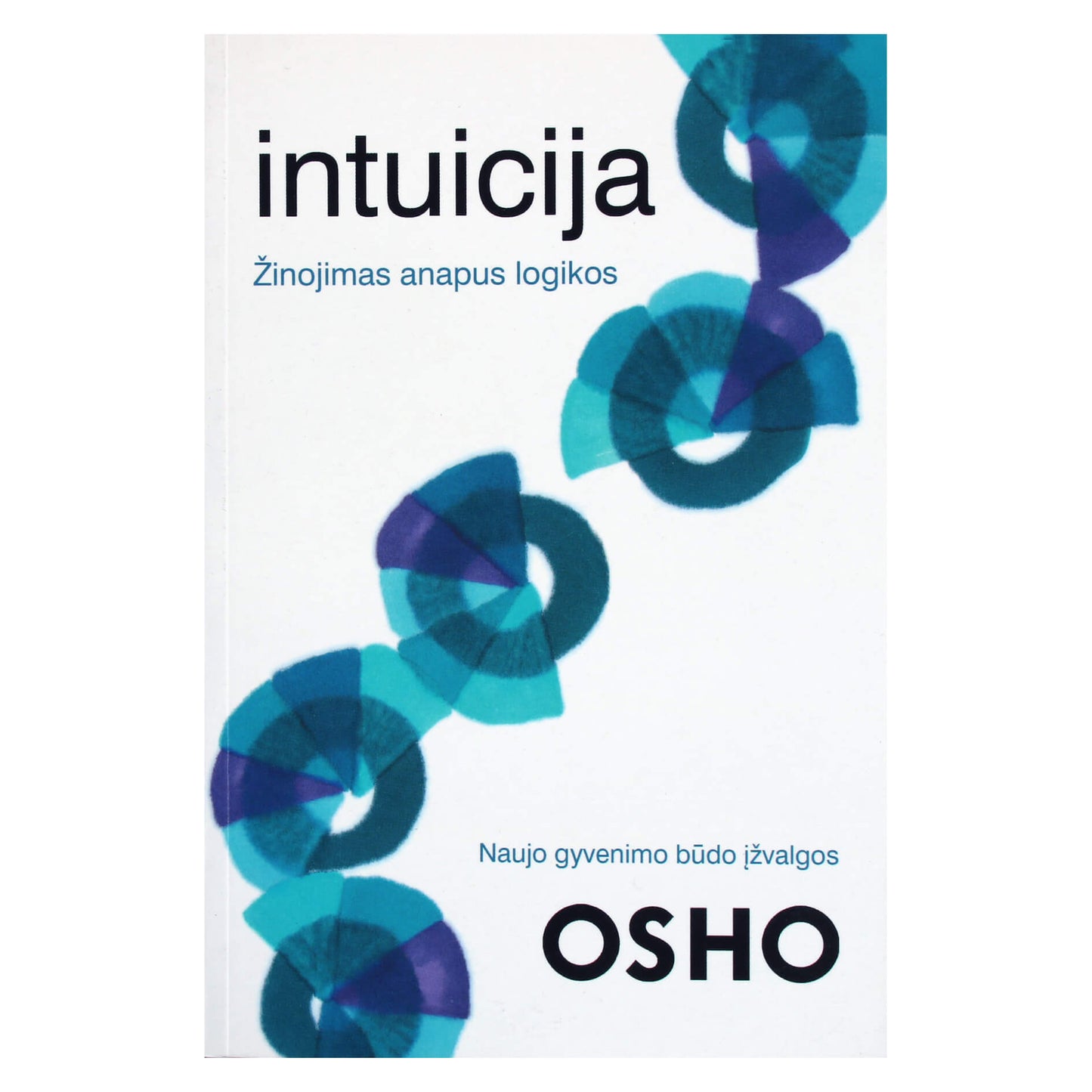 Osho "Intuicija. Žinojimas anapus logikos"