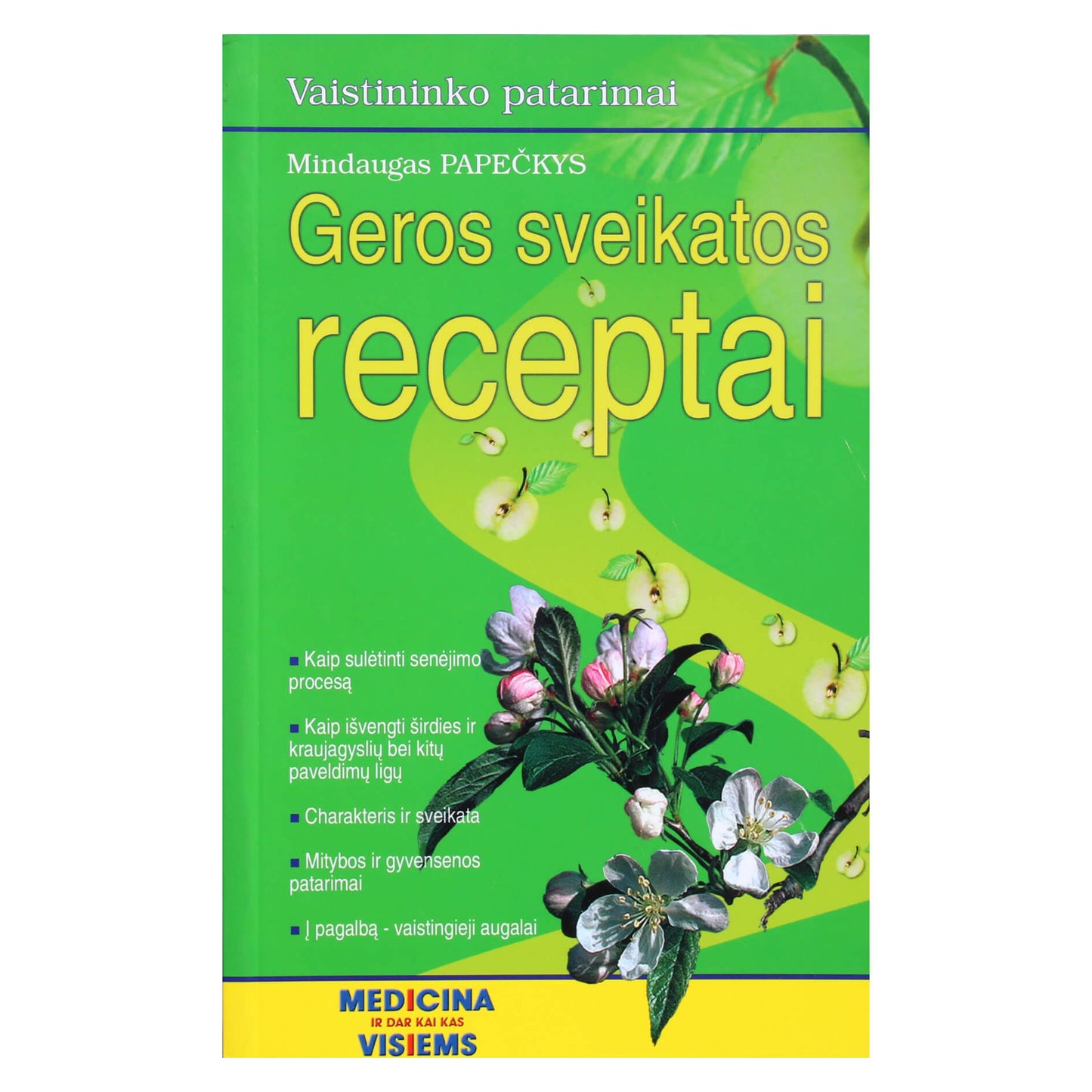 Mindaugas Papečkys "Geros sveikatos receptai"