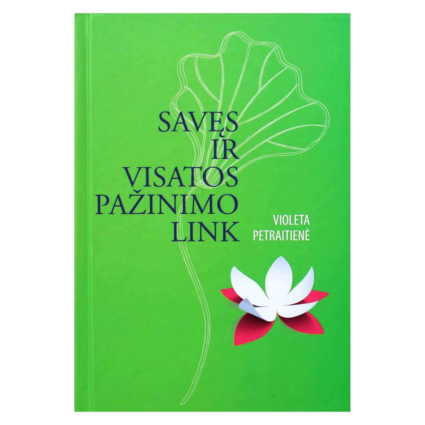 Violeta Petraitienė "Savęs ir visatos pažinimo link" I knyga