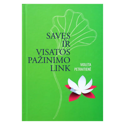 Violeta Petraitienė "Savęs ir visatos pažinimo link" I knyga