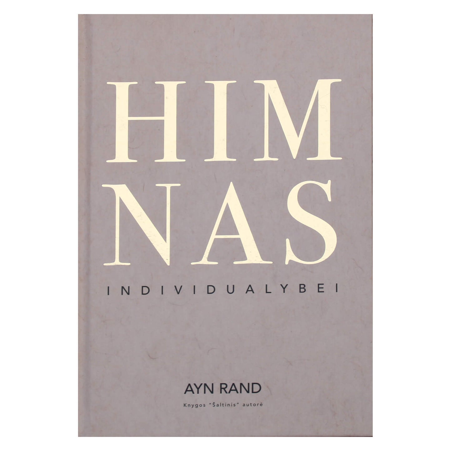 Ayn Rand "Himnas individualybei"