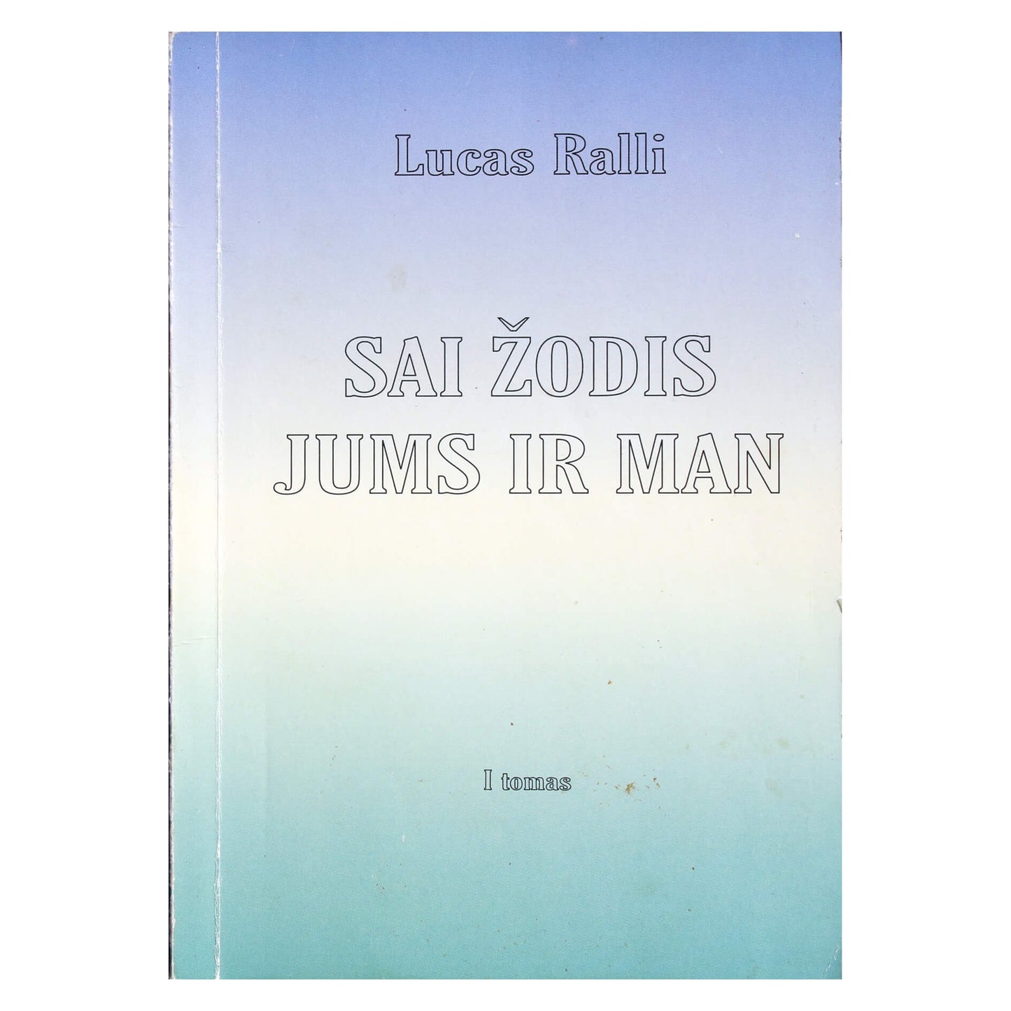 Lucas Railli Sai žodis jums ir man I t.