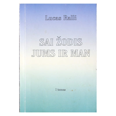 Lucas Railli Sai žodis jums ir man I t.