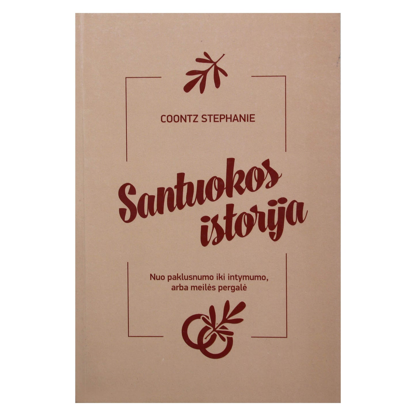 Coontz Stephanie "Santuokos istorija. Nuo paklusnumo iki intymumo, arba meilės pergalė"