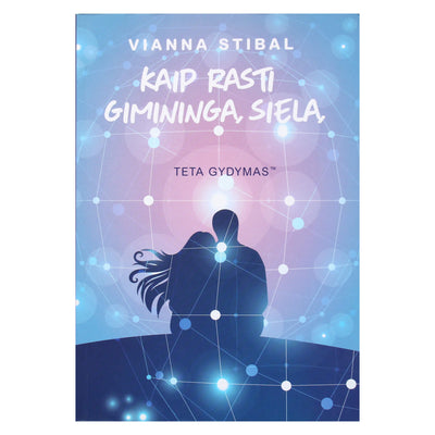 Vianna Stibal "Kaip rasti giminingą sielą"