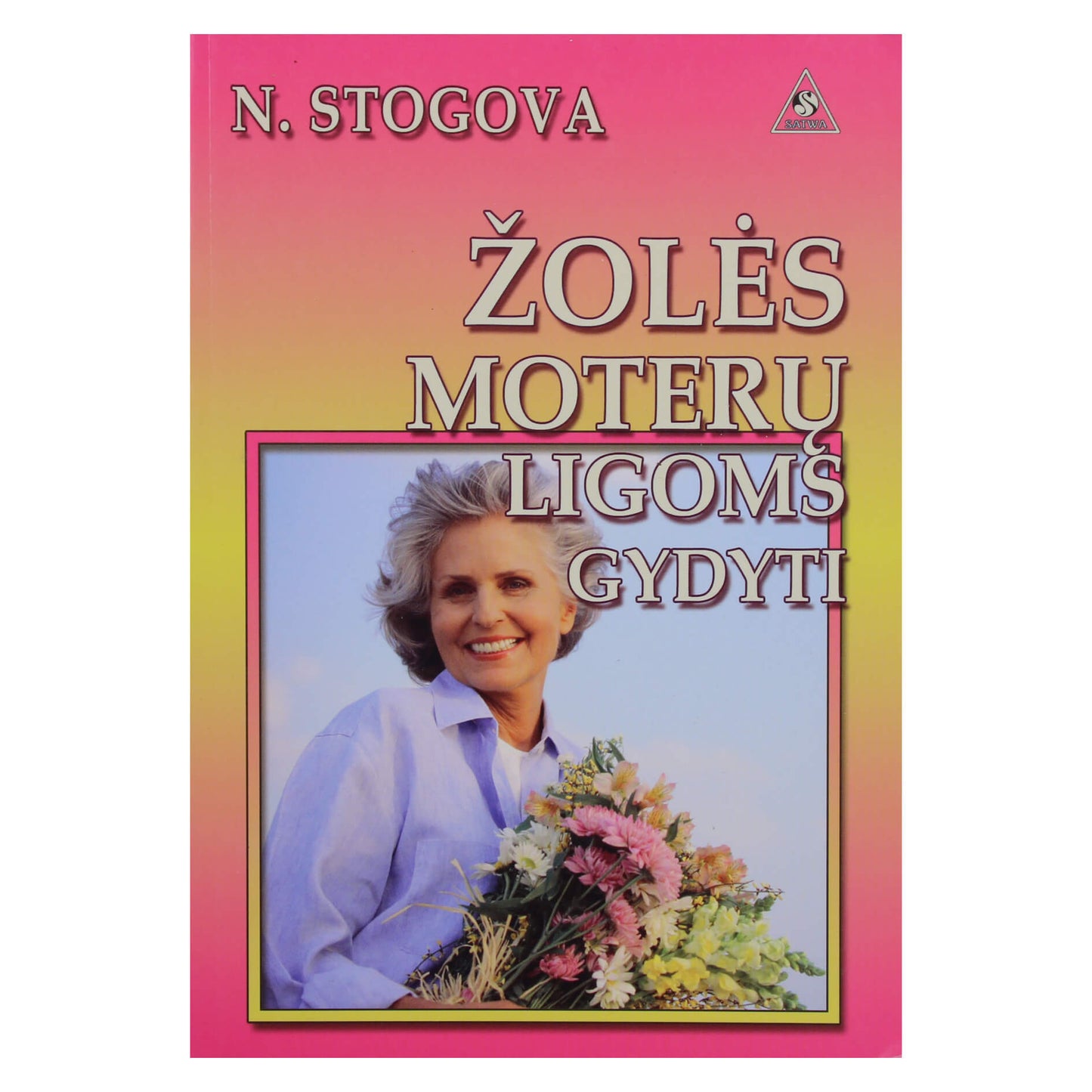 Nadežda Stogova "Žolės moterų ligoms gydyti"