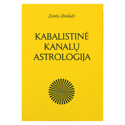 Loreta Stonkutė "Kabalistinė kanalų astrologija"