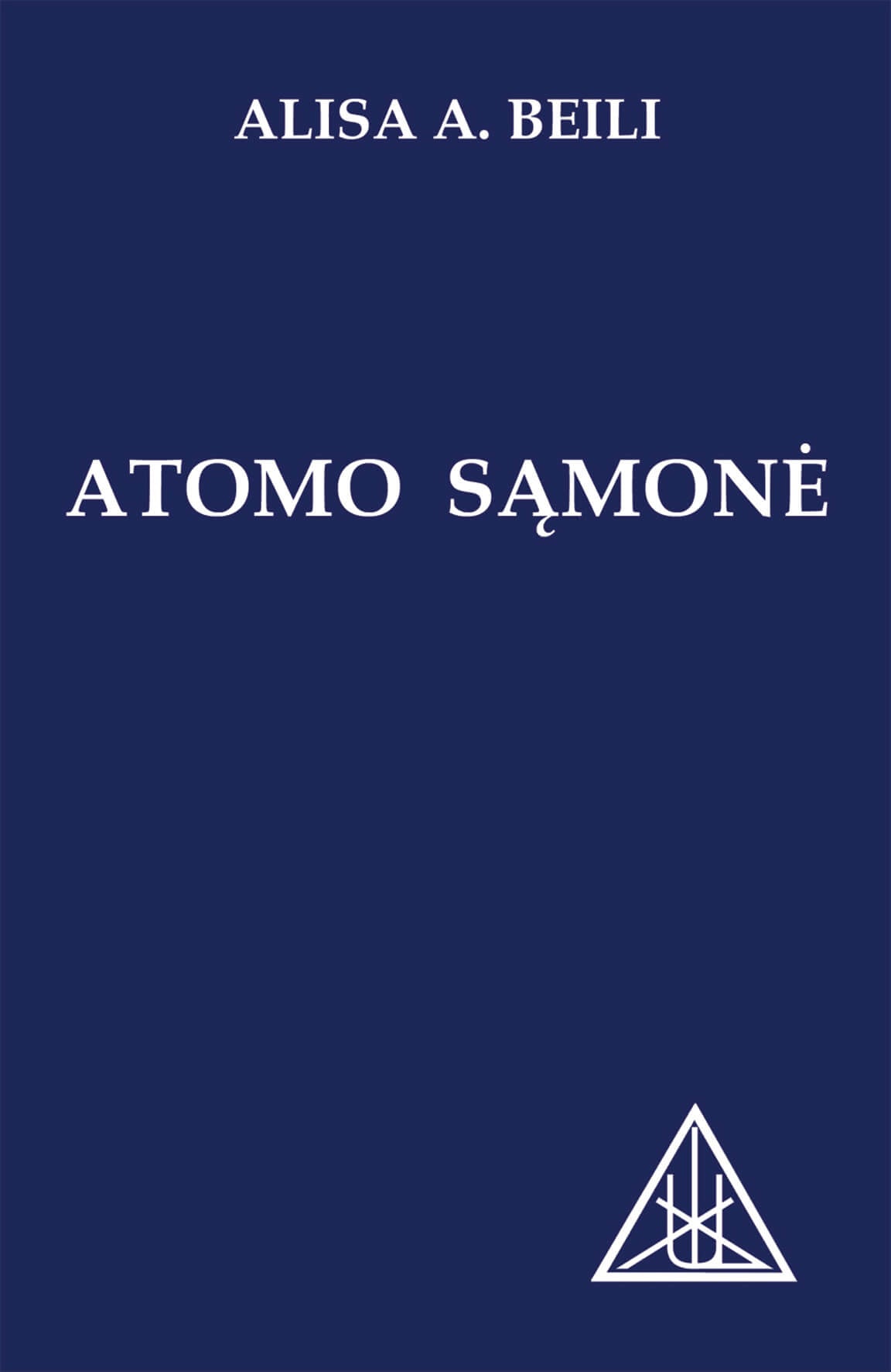 Alisa A. Beili "Atomo sąmonė"