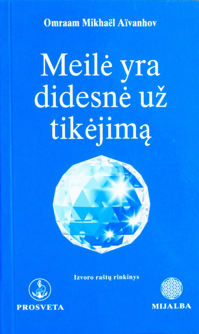 Омраам Микаэль Айванхов "Любовь больше, чем вера"
