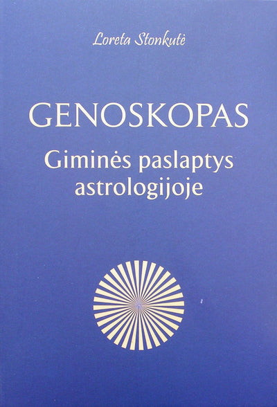 Loreta Stonkutė "Genoskopas. Giminės paslaptys astrologijoje"
