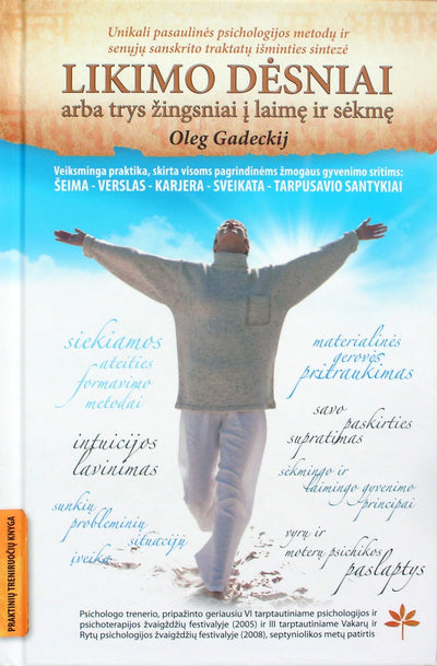 Oleg Gadeckij "Likimo dėsniai arba trys žingsniai į laimę ir sėkmę"