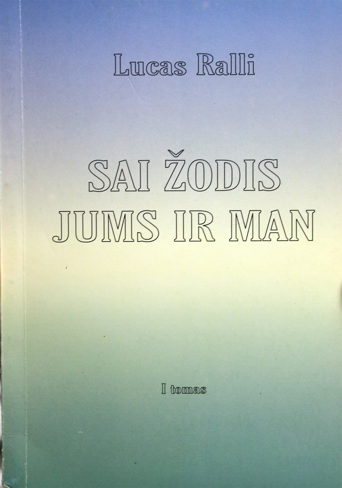 Lucas Ralli "Саи Слово вам и мне" том I
