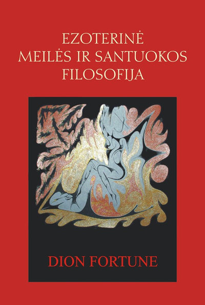 Dion Fortune "Ezoterinė meilės ir santuokos filosofija"