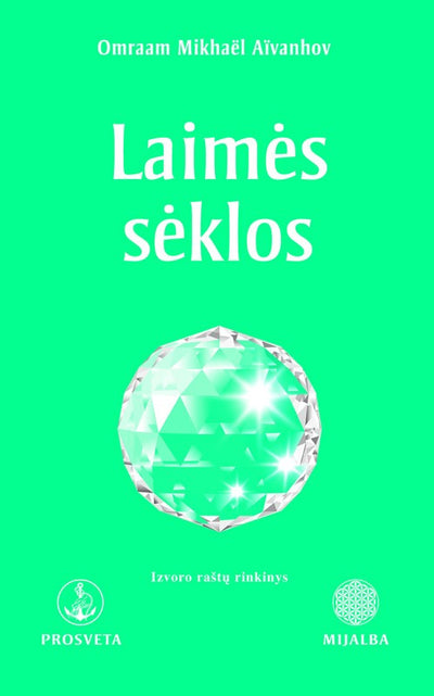 Omraam Mikhael Aivanhov "Laimės sėklos"