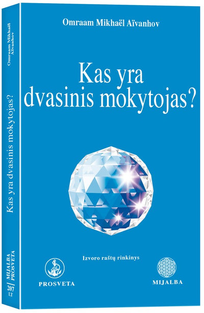 Omraam Mikhael Aivanhov "Kas yra dvasinis mokytojas?"