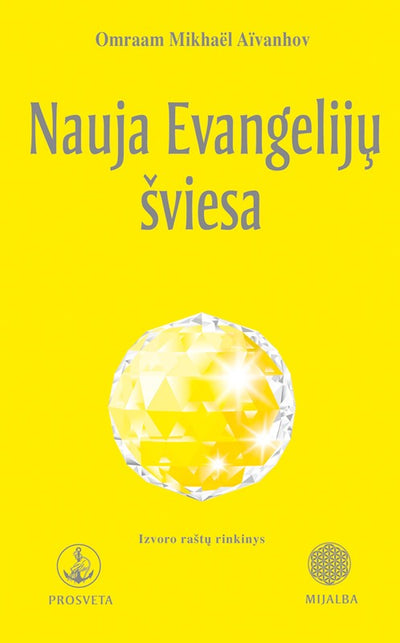 Omraam Mikhael Aivanhov "Nauja Evangelijų šviesa"