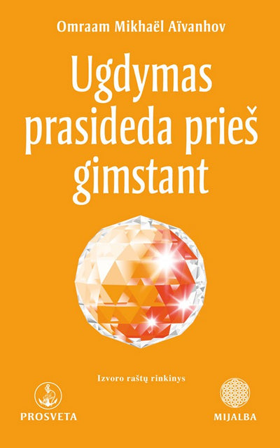 Omraam Mikhael Aivanhov "Ugdymas prasideda prieš gimstant"