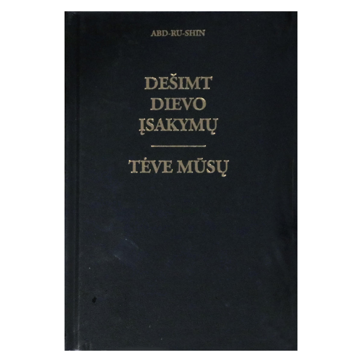 Abd-Ru-Shin „Dešimt Dievo įsakymų“