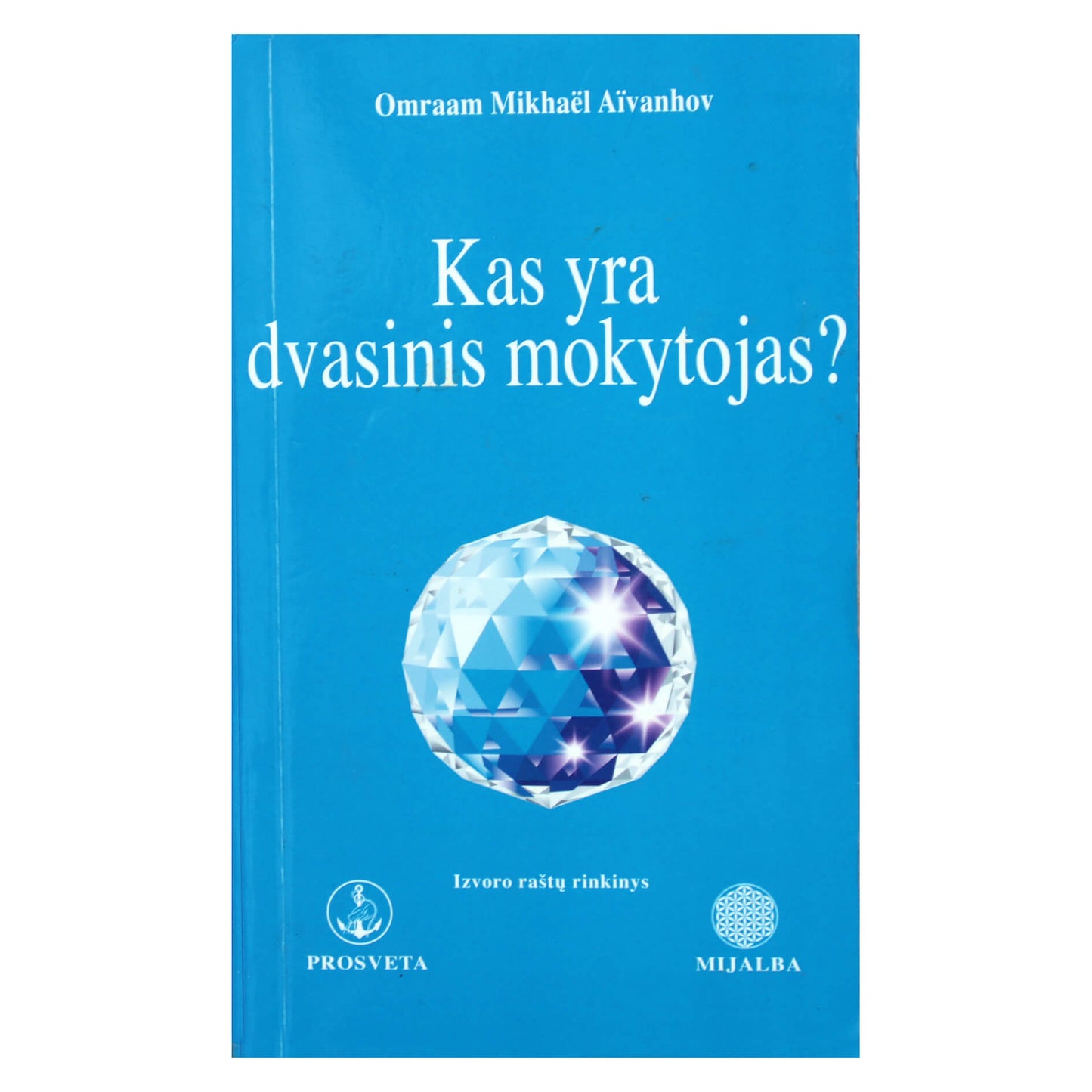 Omraam Mikhael Aivanhov "Kas yra dvasinis mokytojas?" (207)