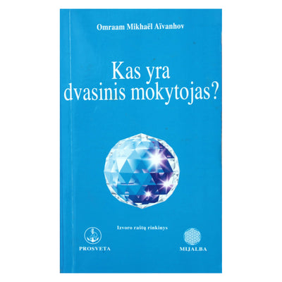 Omraam Mikhael Aivanhov "Kas yra dvasinis mokytojas?" (207)