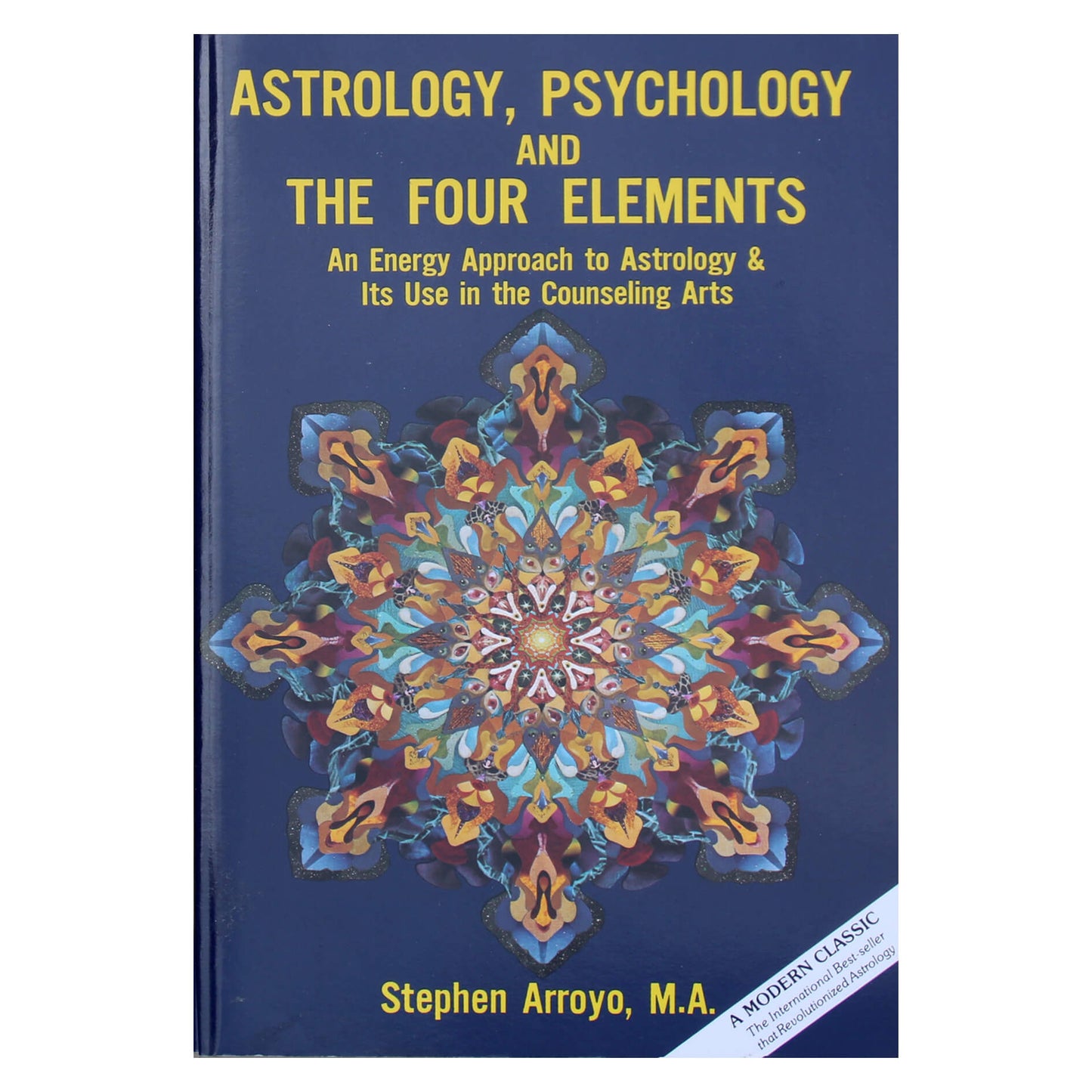 Stephen Arroyo "Astrology, Psichology and the Four Elements"
