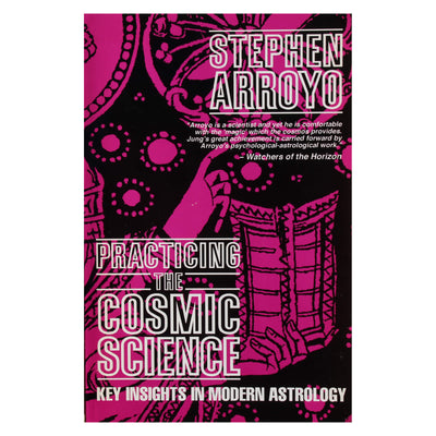 Stephen Arroyo "Practicing the cosmic science"