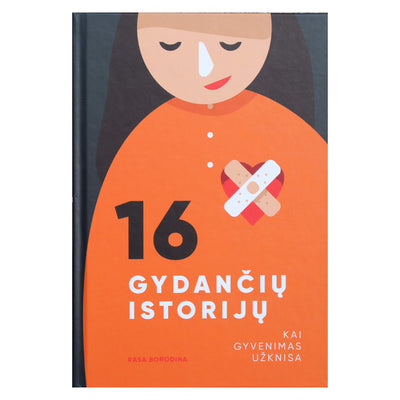 Bordina "16 gydymo istorijų. Kai gyvenimas tampa nuobodus"