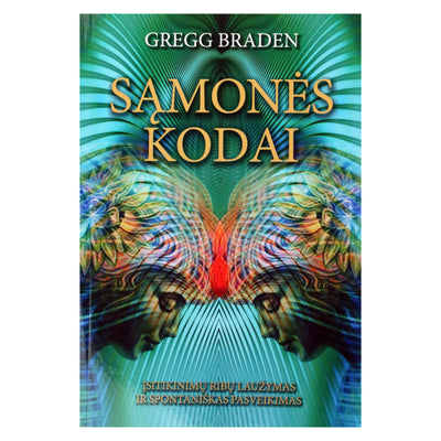 Gregg Braden "Sąmonės kodai"