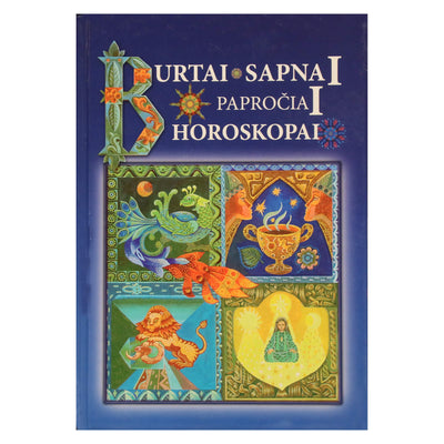 Burtai, papročiai, sapnai, horoskopai II