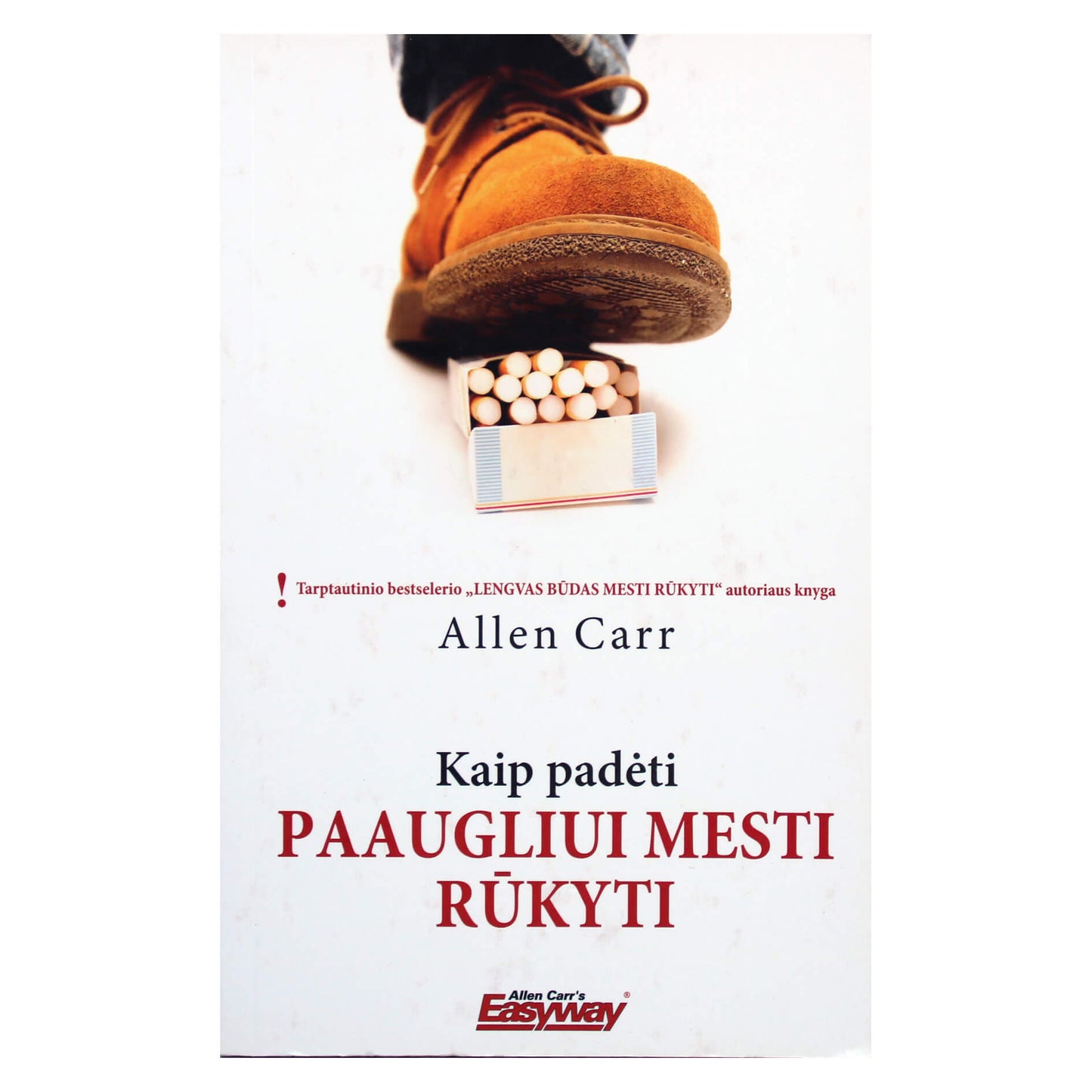 Allen Carr "Kaip padėti paaugliui mesti rūkyti"