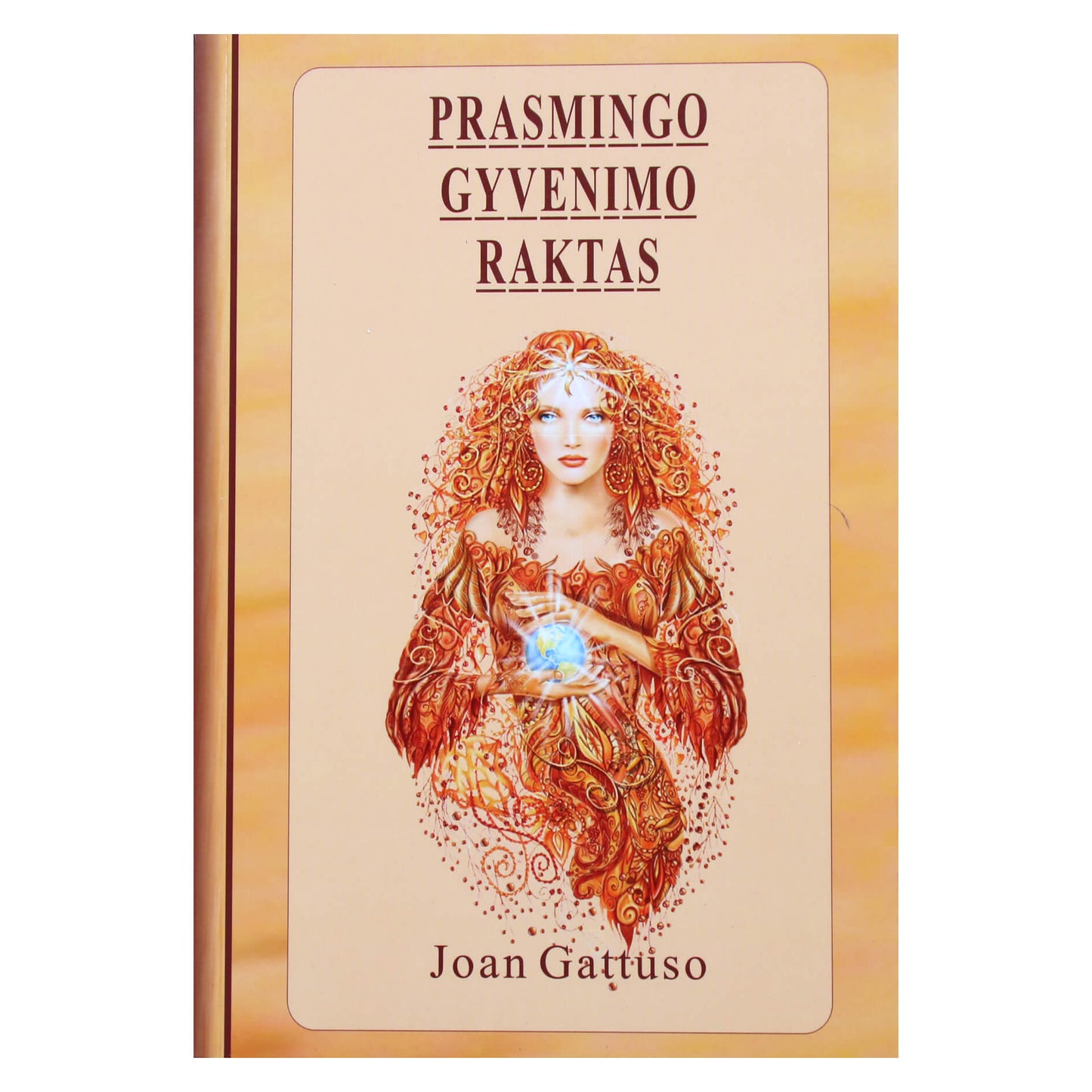 Joan Gattuso "Prasmingo gyvenimo raktas"