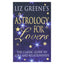 Liz Greene "Astrology for Lovers"