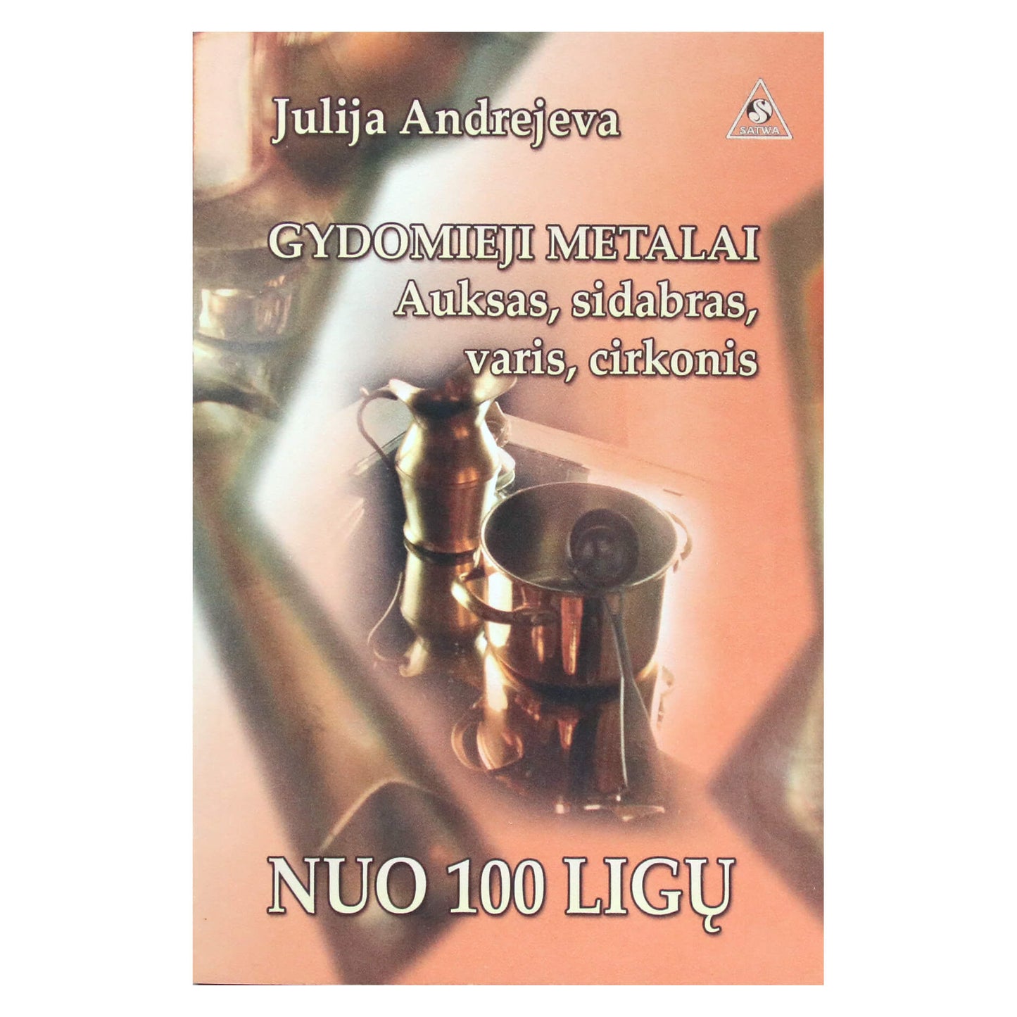 Gydomieji metalai nuo 100 ligų