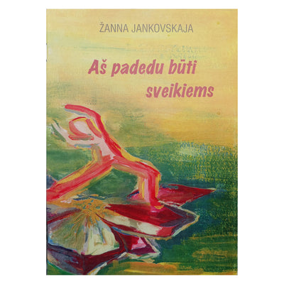 Žanna Jankovskaja "Aš padedu būti sveikiems"