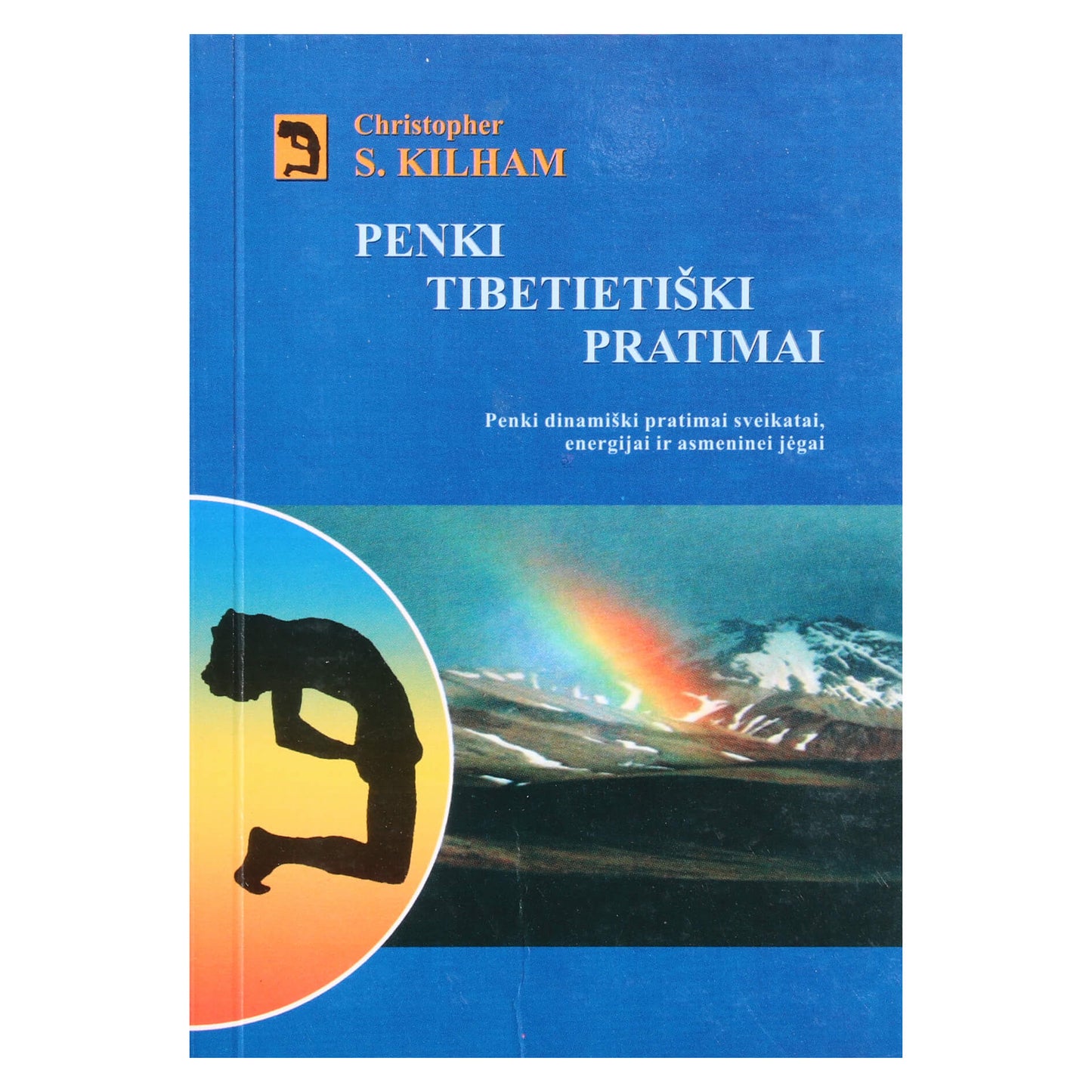 Christopher Kilham "Penki tibetėtiški pratimai"