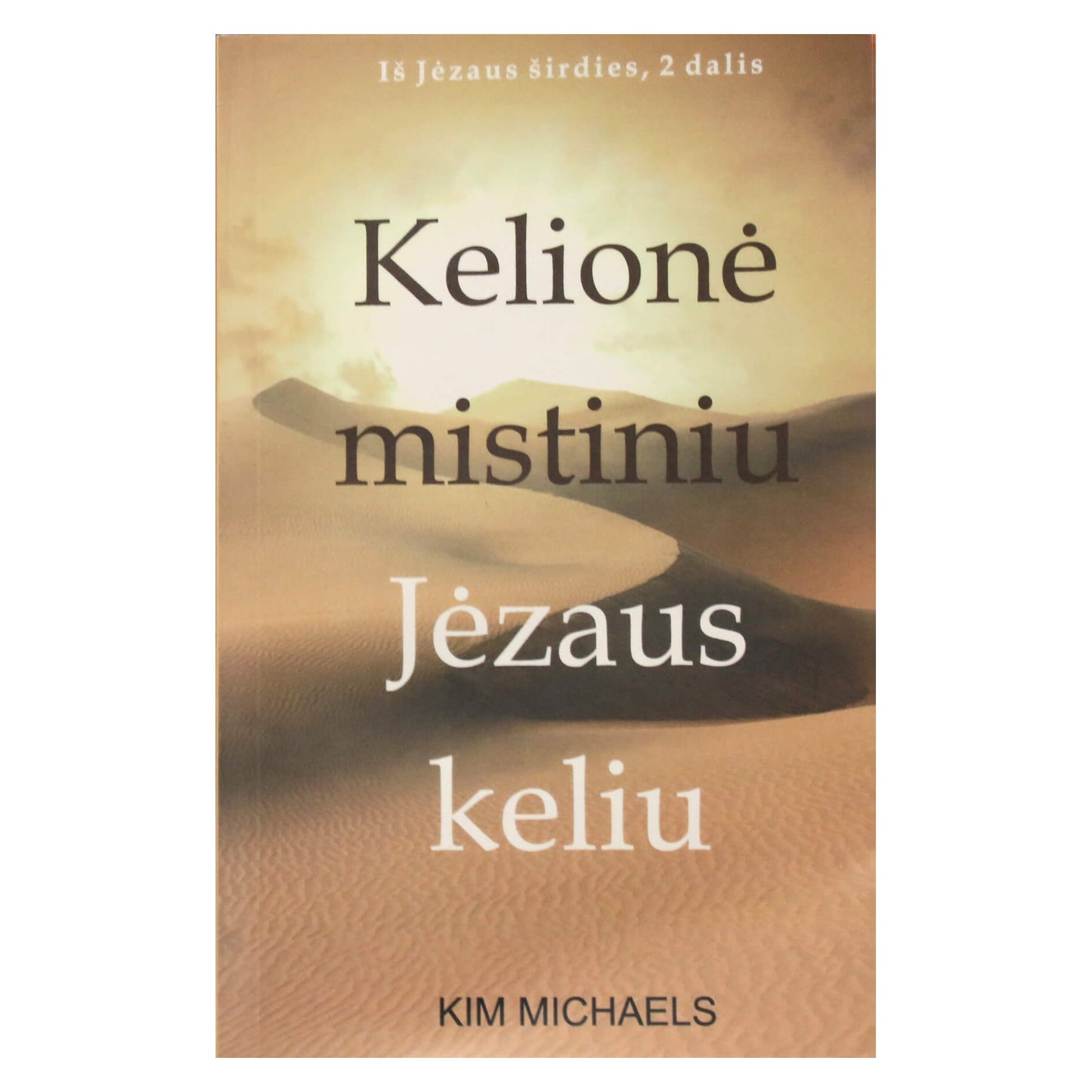 Kim Michaels "Kelionė Mistiniu Jėzaus keliu"