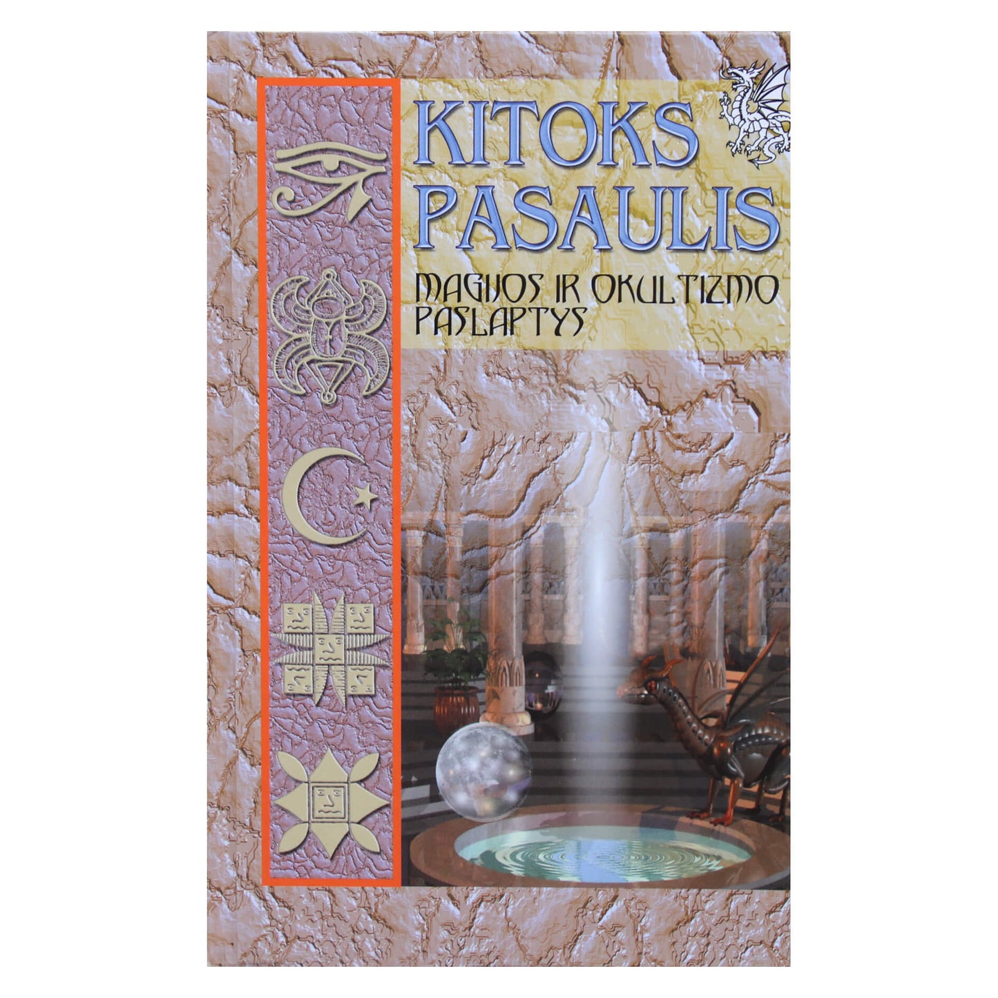 Laimutė Vasiliauskaitė "Kitoks pasaulis. Magijos ir okultizmo paslaptys"
