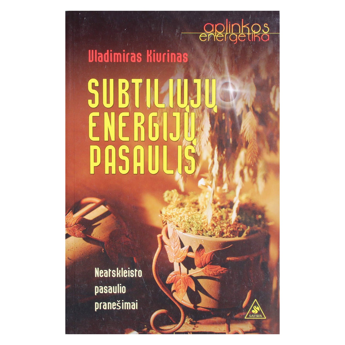 Vladimiras Kivrinas "Subtiliųjų energijų pasaulis"