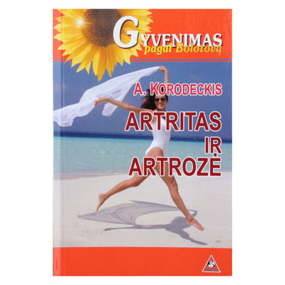 Aleksandras Korodeckis "Artritas ir artrozė"