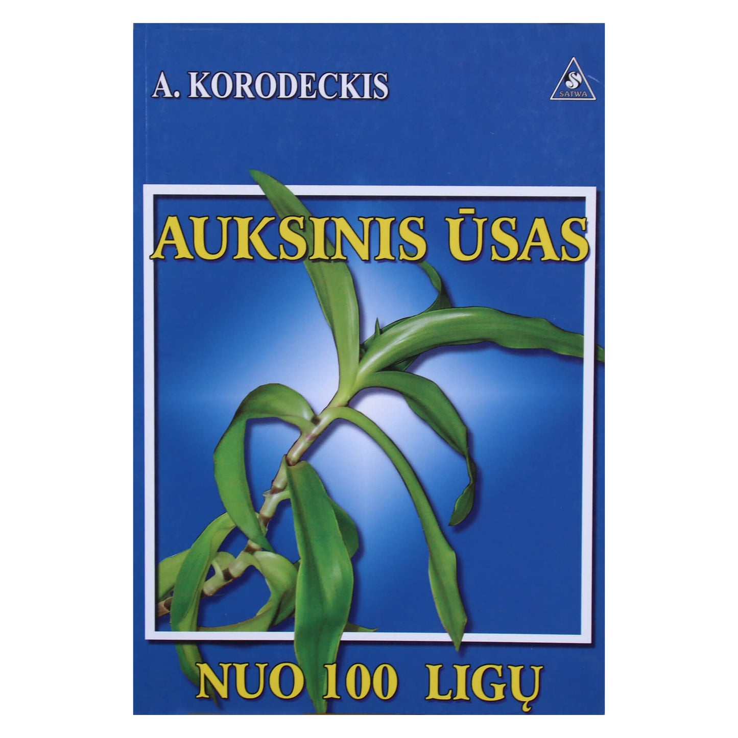 Korodetsky "Auksiniai ūsai nuo 100 ligų"