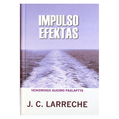 J.C.Larreche "Impulso efektas. Veiksmingo augimo paslaptys"