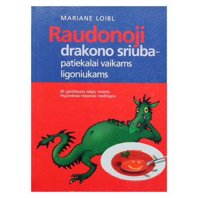 Mariane Loibl "Raudonoji drakono sriuba"