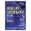 Anthony Louis "Horary Astrology Plain & Simple"