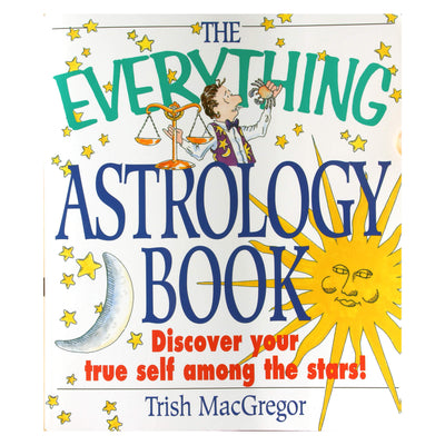 Trish MacGregor "The everything astrology book"