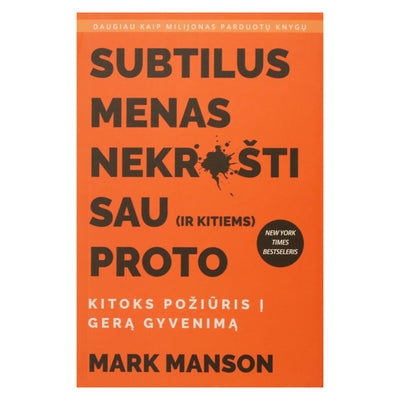 Mark Manson "Subtilus menas nekrušti sau (ir kitiems) proto"